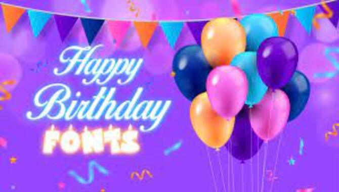 Characteristics Of It Is Your Birthday Font