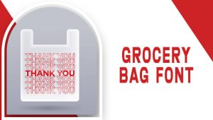 Thank You Grocery Bag Font – Meaning, Uses, Types & Benefits