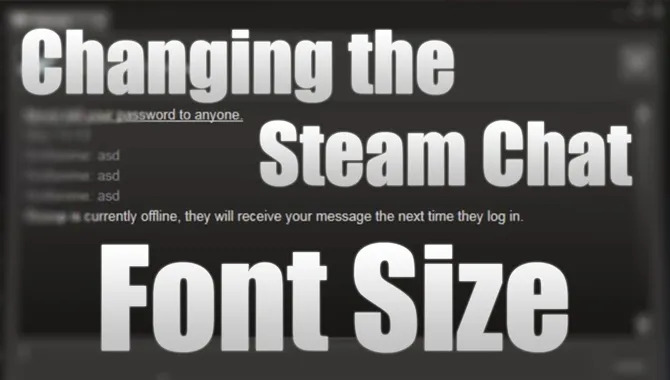 Increase Steam Font Size