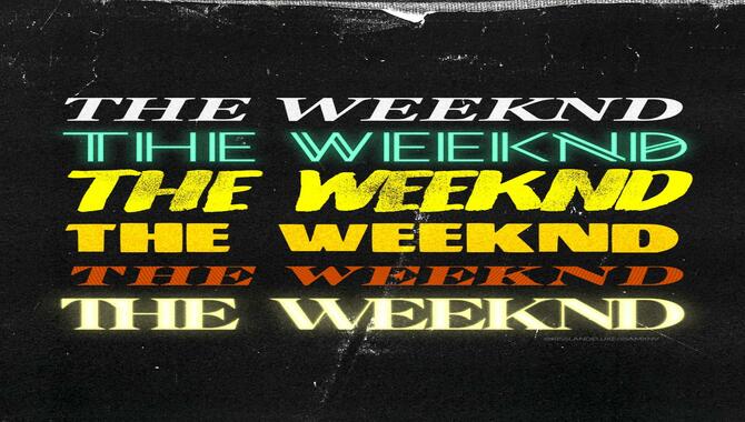 Is There A Different Version Of The Weeknd Font