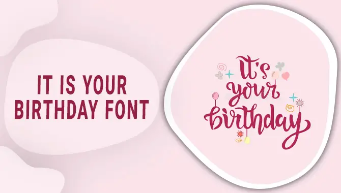 It Is Your Birthday Font