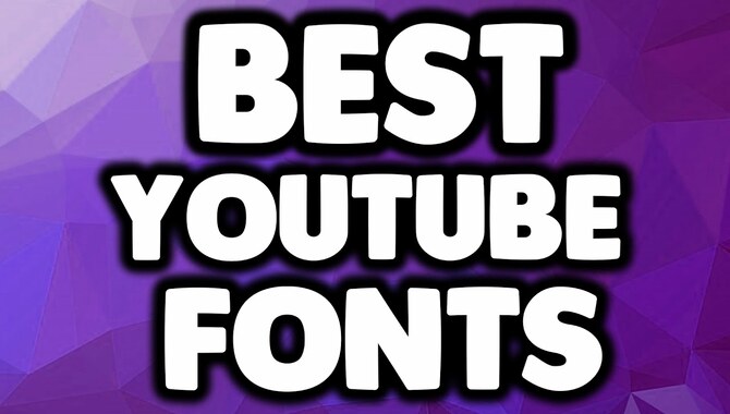 The Best YouTube Font