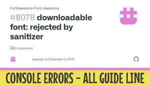 Downloadable Font: Rejected By Sanitizer Console Errors