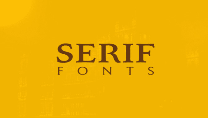 Pros And Cons Of Using Serif Fonts