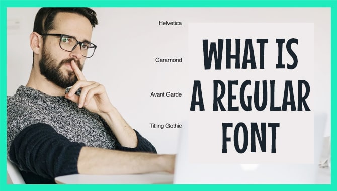 What Is A Regular Font