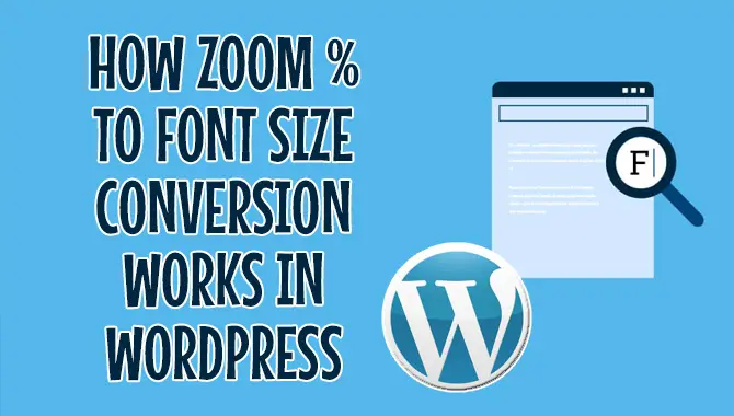 How Zoom % To Font Size Conversion Works In WordPress 