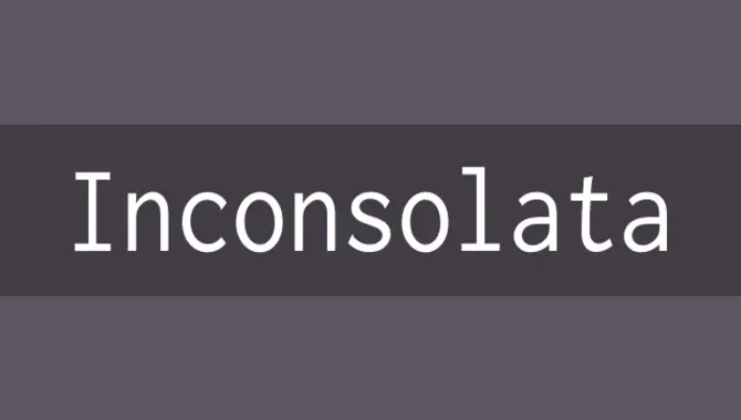 What Is The inconsolata Font