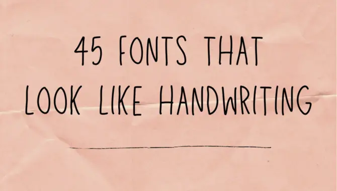 A Font That Mimics The Appearance Of Handwriting
