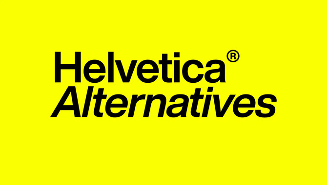 Here Are The 10 Best Alternatives To Helvetica In Adobe