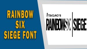 Rainbow Six Siege Font: The Ultimate Guide