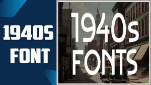 1940s Fonts: A Timeless Classic – Everything Explained