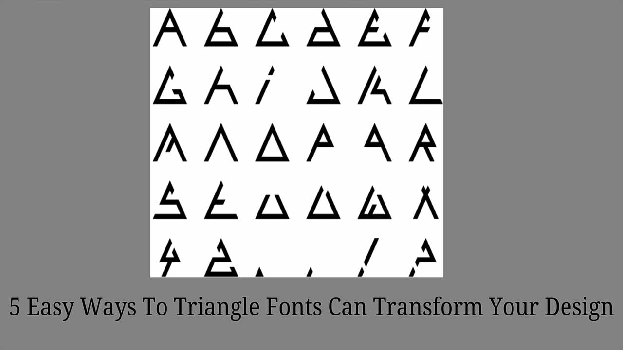 5 Easy Ways To Triangle Fonts Can Transform Your Design
