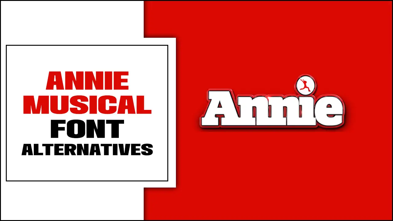 Annie Musical Font Alternatives