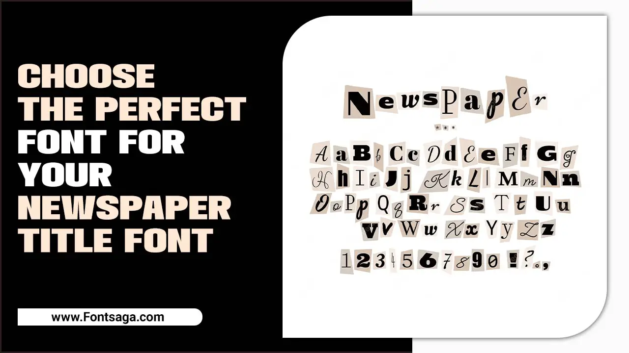 Choose The Perfect Font For Your Newspaper Title Font