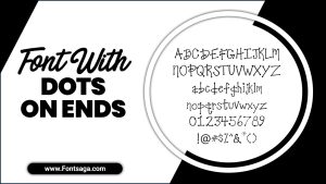 The Ultimate Guide To Font With Dots On Ends