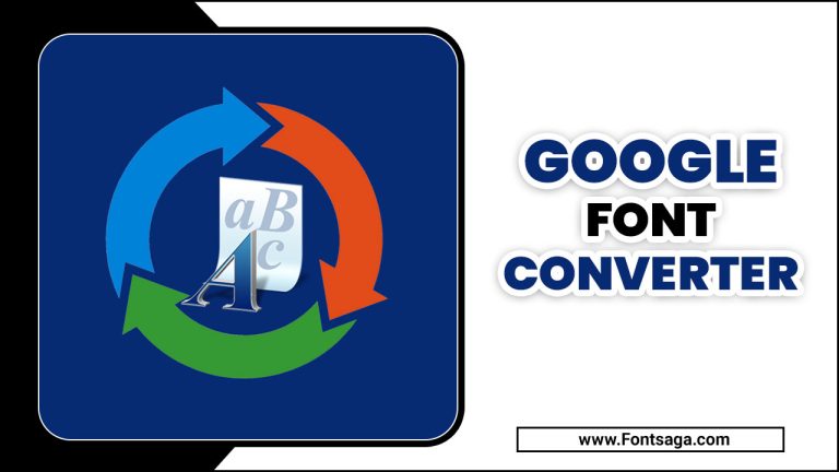 Transform Your Typography With A Google Font Converter – In Simple Steps