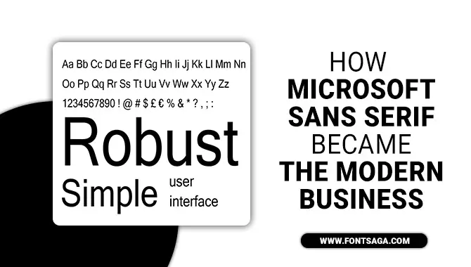 How Microsoft Sans Serif Became The Modern Business