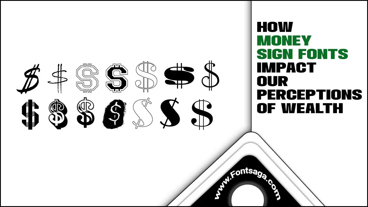 How Money Sign Fonts Impact Our Perceptions Of Wealth