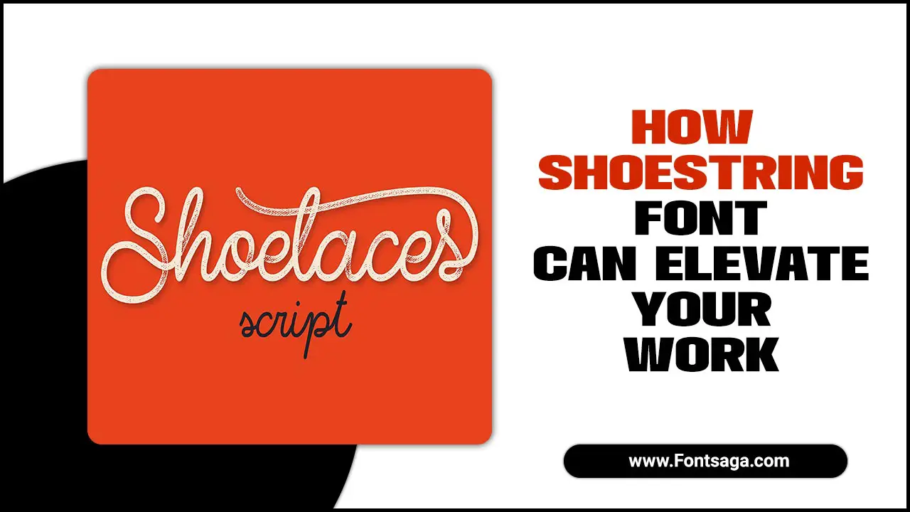 How Shoestring Font Can Elevate Your Work