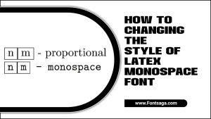 How To Changing The Style Of Latex Monospace Font: An Essential Guide