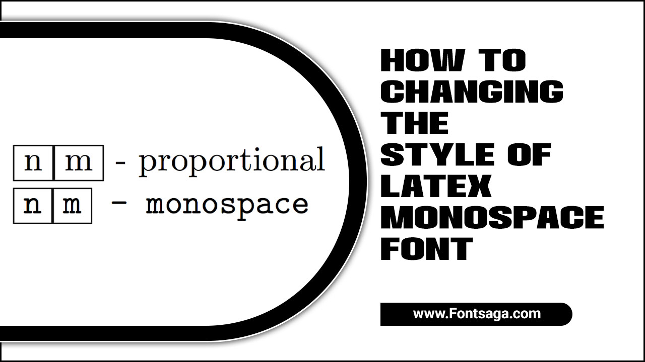 How To Changing The Style Of Latex Monospace Font