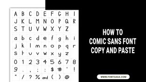 How To Comic Sans Font Copy And Paste: The Complete Guide