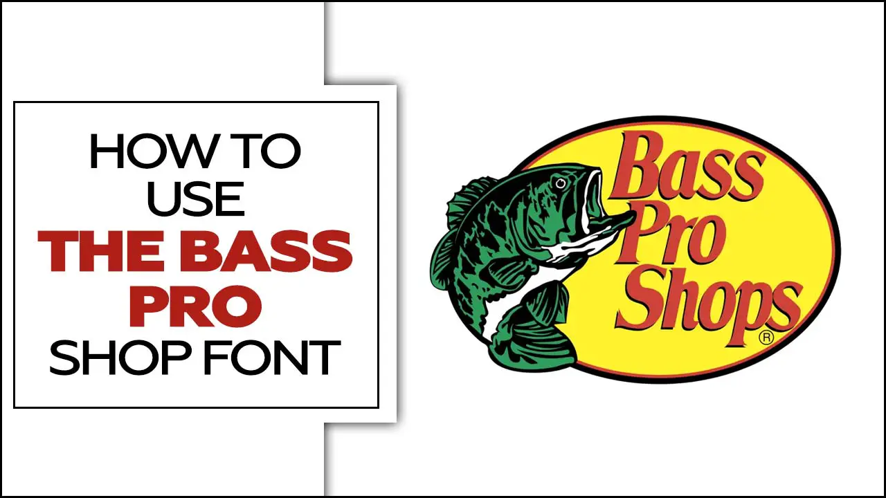 How To Use The Bass Pro Shop Font