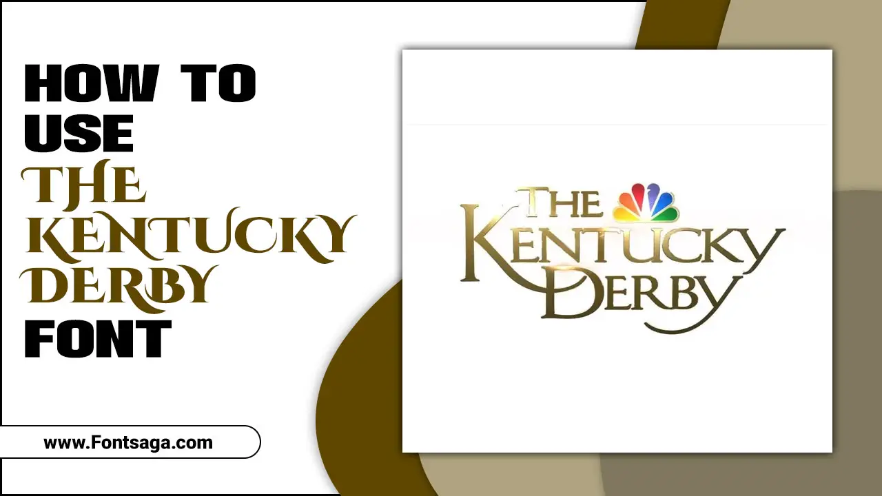 How To Use The Kentucky Derby Font