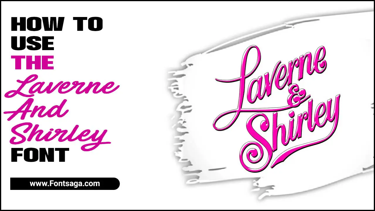 How To Use The Laverne And Shirley font