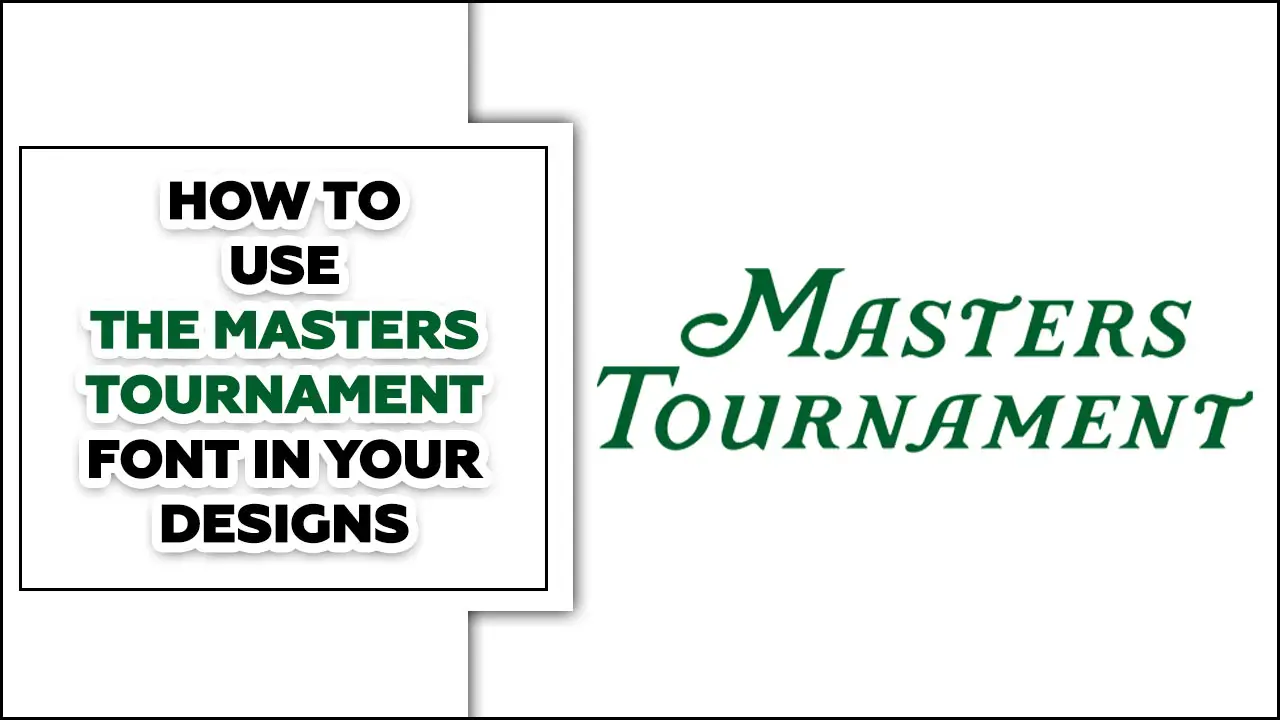How To Use The Masters Tournament Font In Your Designs
