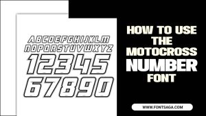 How To Use The Motocross Number Font – [Compressive Guideline]