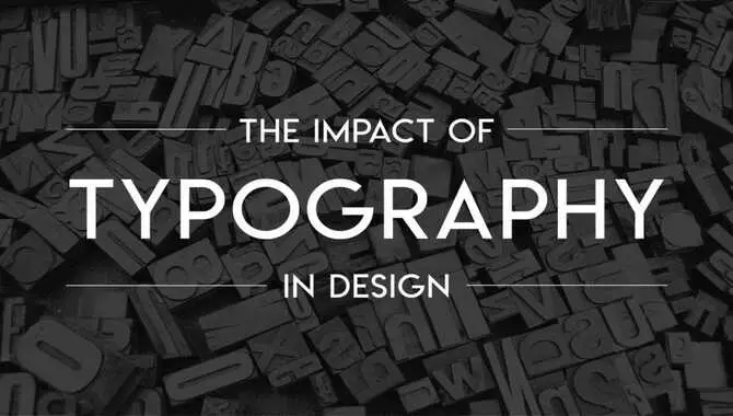 Impact Of Typefaces & Fonts On Design