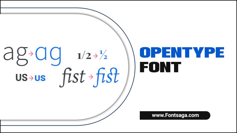 Difference Between True Type Font And OpenType Font – In Details