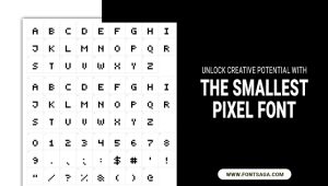 Unlock Creative Potential With The Smallest Pixel Font: In Simple Method