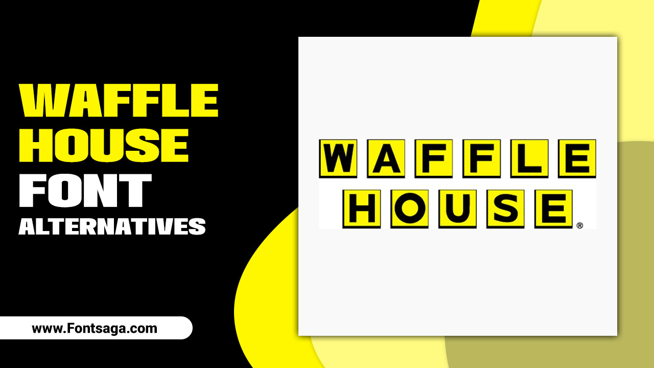 Waffle House Font Alternatives