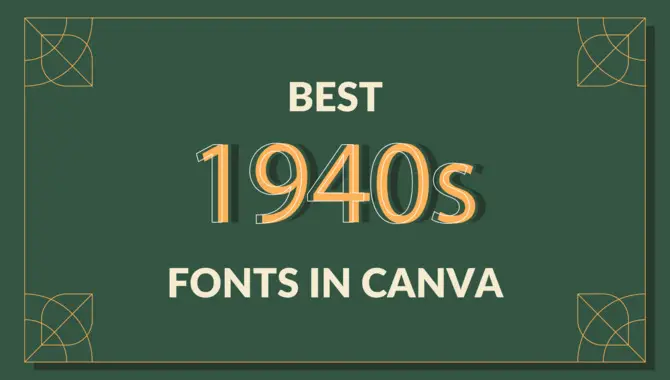 What Are Some Of The Most Popular Uses For 1940s Fonts
