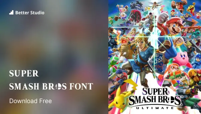 What Is The Name Of The Font Used In The Game Smash Bros Ultimate