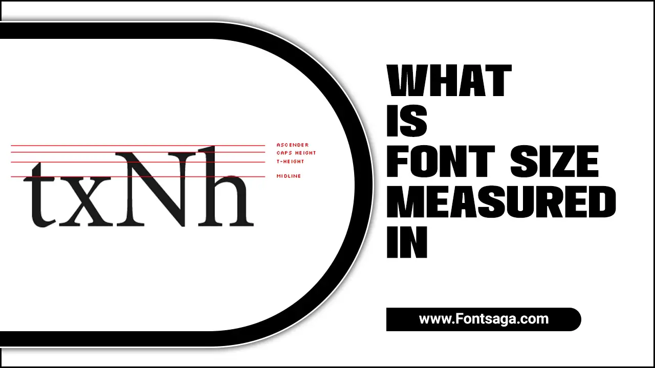 What Is Font Size Measured In
