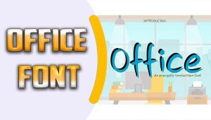 All About Of Office Font – Detailed Discussion