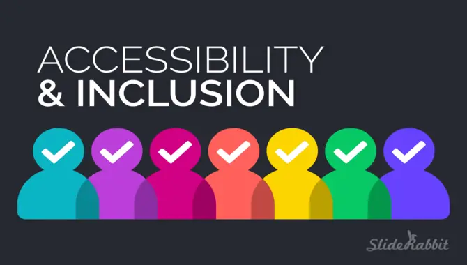 Accessibility And Inclusivity
