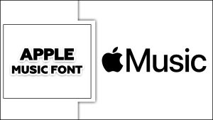 Apple Music Font – Meaning, Uses, Features & Works