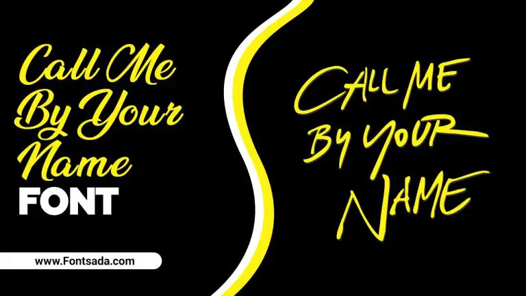 Call Me By Your Name Font – Design, Features, And Uses