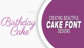 Creating Beautiful Cake Font Designs