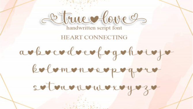 Design Inspiration And Ideas Using True Love Font