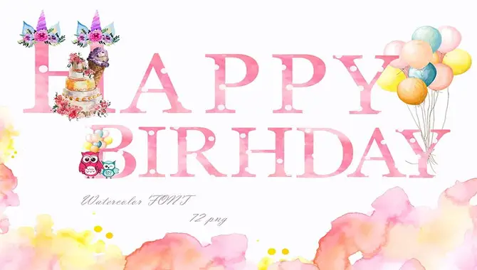 Enhancing The Birthday Celebration With Fonts