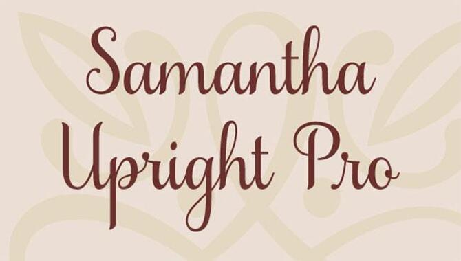 Examples Of Successful Designs Using Samantha Upright Font