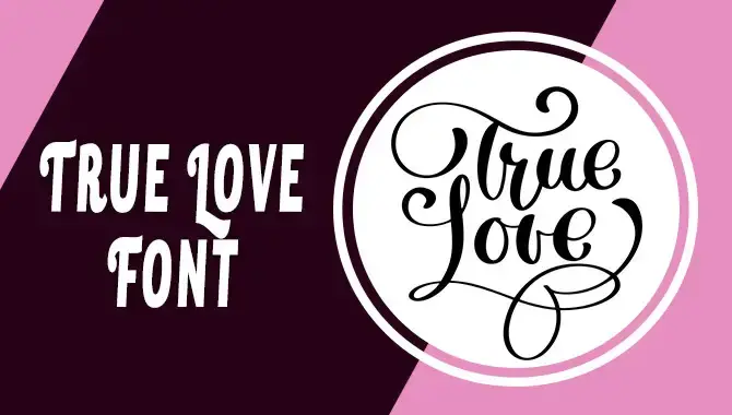 Features Of True Love Font