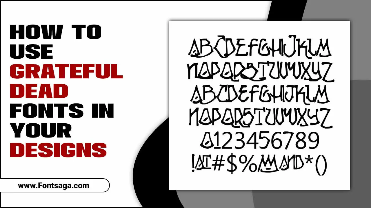 How To Use Grateful Dead Fonts In Your Designs