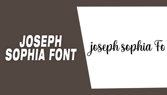 Joseph Sophia Font: The Ultimate Preview For Your Design Project