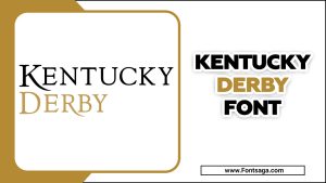 Kentucky Derby Font – The Ultimate Guide